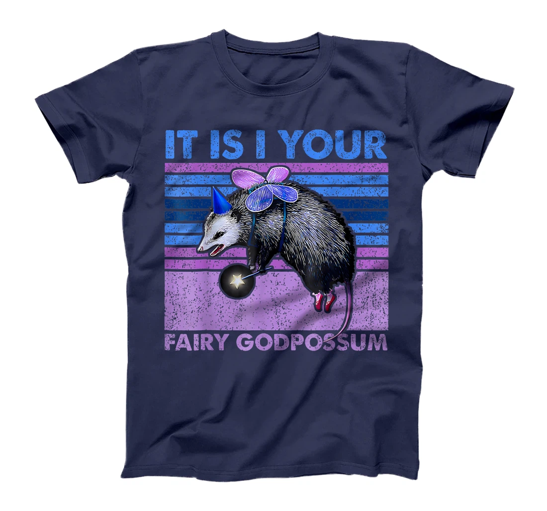 It Is I Your Fairy GodPossum Funny Opossum T-Shirt