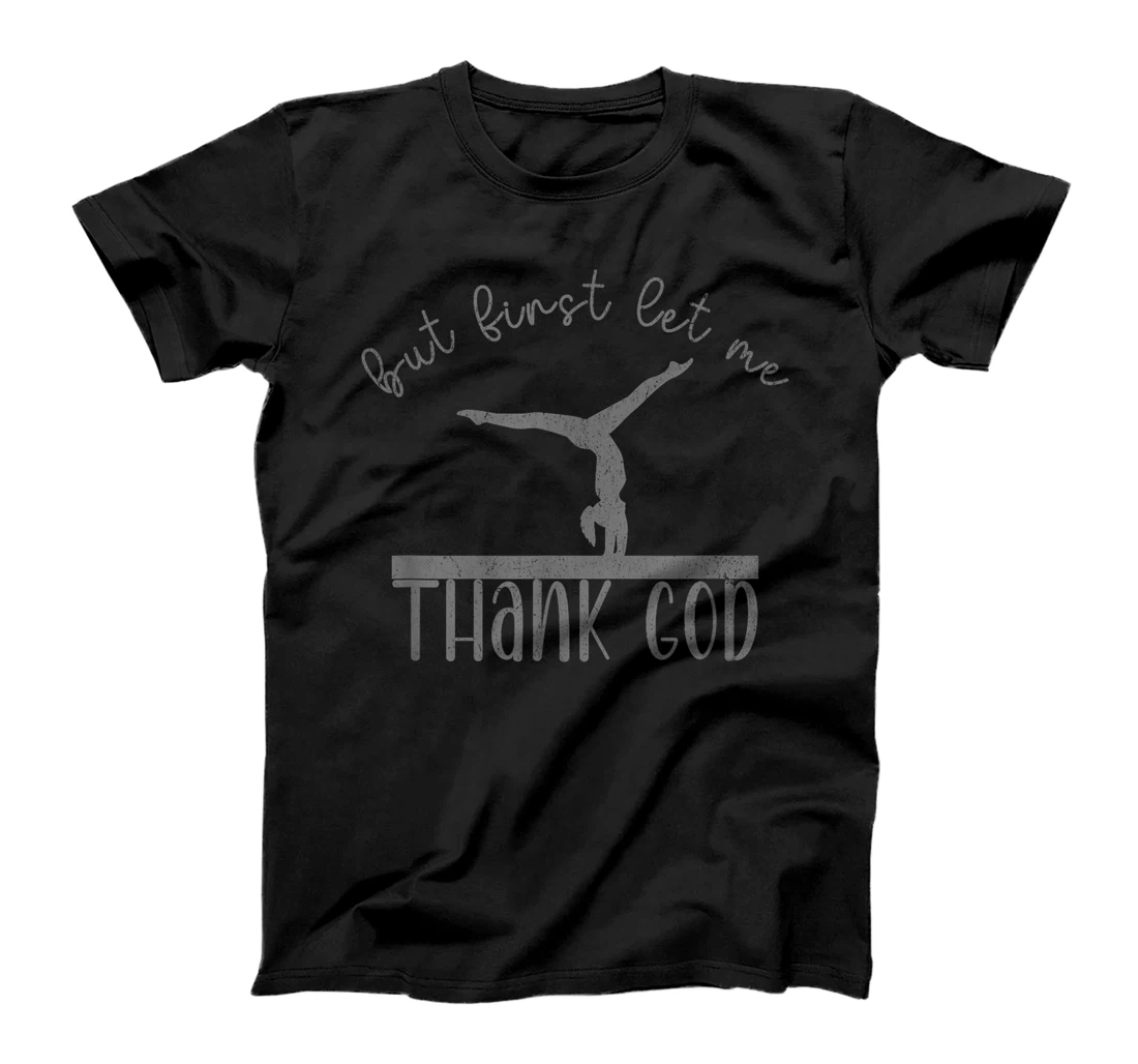 But First Let Me Thank God Gymnastics Stuff Christian Girls T-Shirt