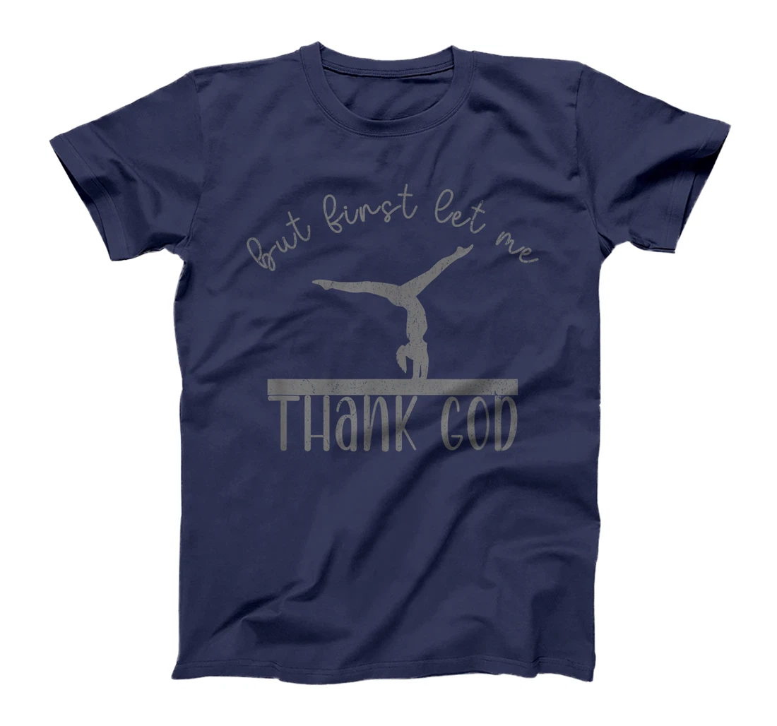 But First Let Me Thank God Gymnastics Stuff Christian Girls T-Shirt