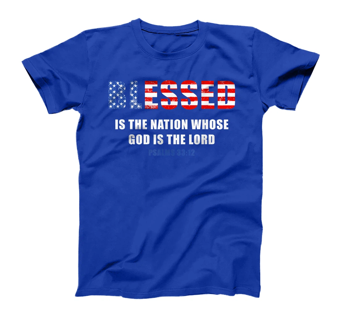 Blessed is The Nation Whose GOD is The LORD – USA Psalm 33 T-Shirt