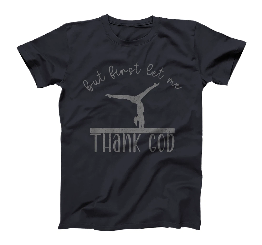 But First Let Me Thank God Gymnastics Stuff Christian Girls T-Shirt