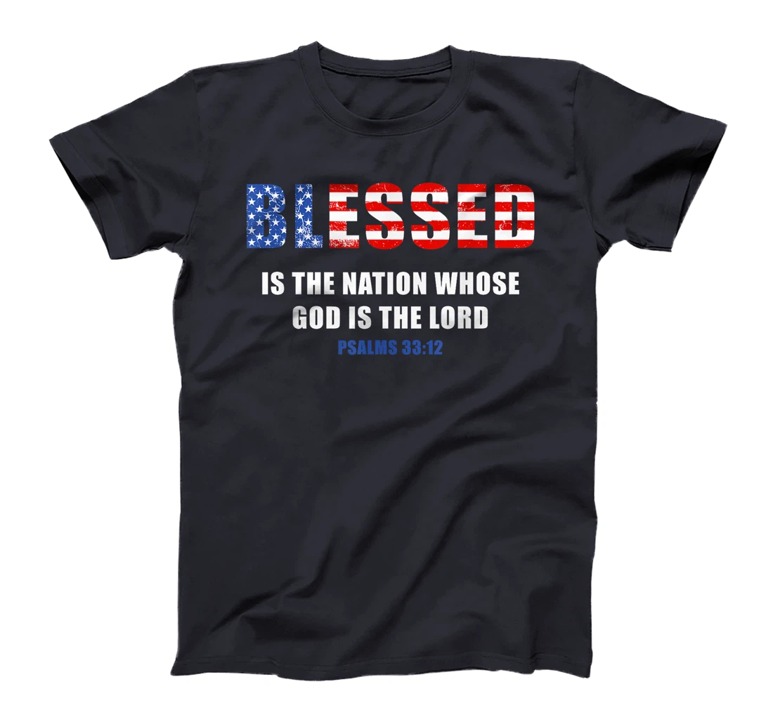 Blessed is The Nation Whose GOD is The LORD – USA Psalm 33 T-Shirt