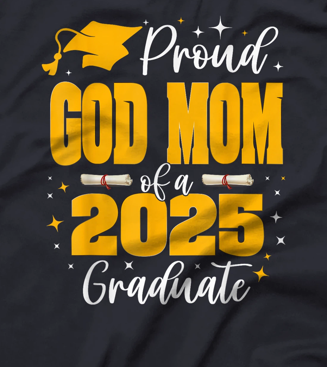 Proud God-Mom of a Class of 2025 Graduate Senior Graduation T-Shirt