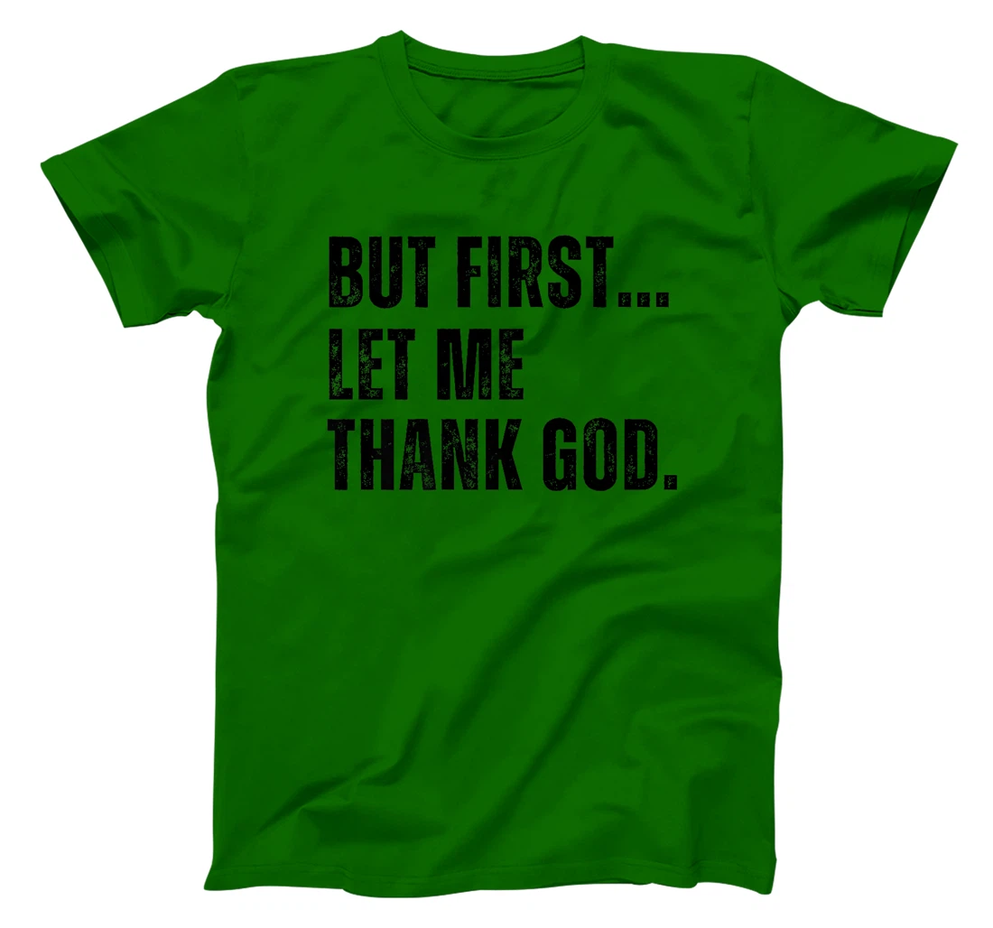 But First Let Me Thank God Funny Vintage Premium T-Shirt