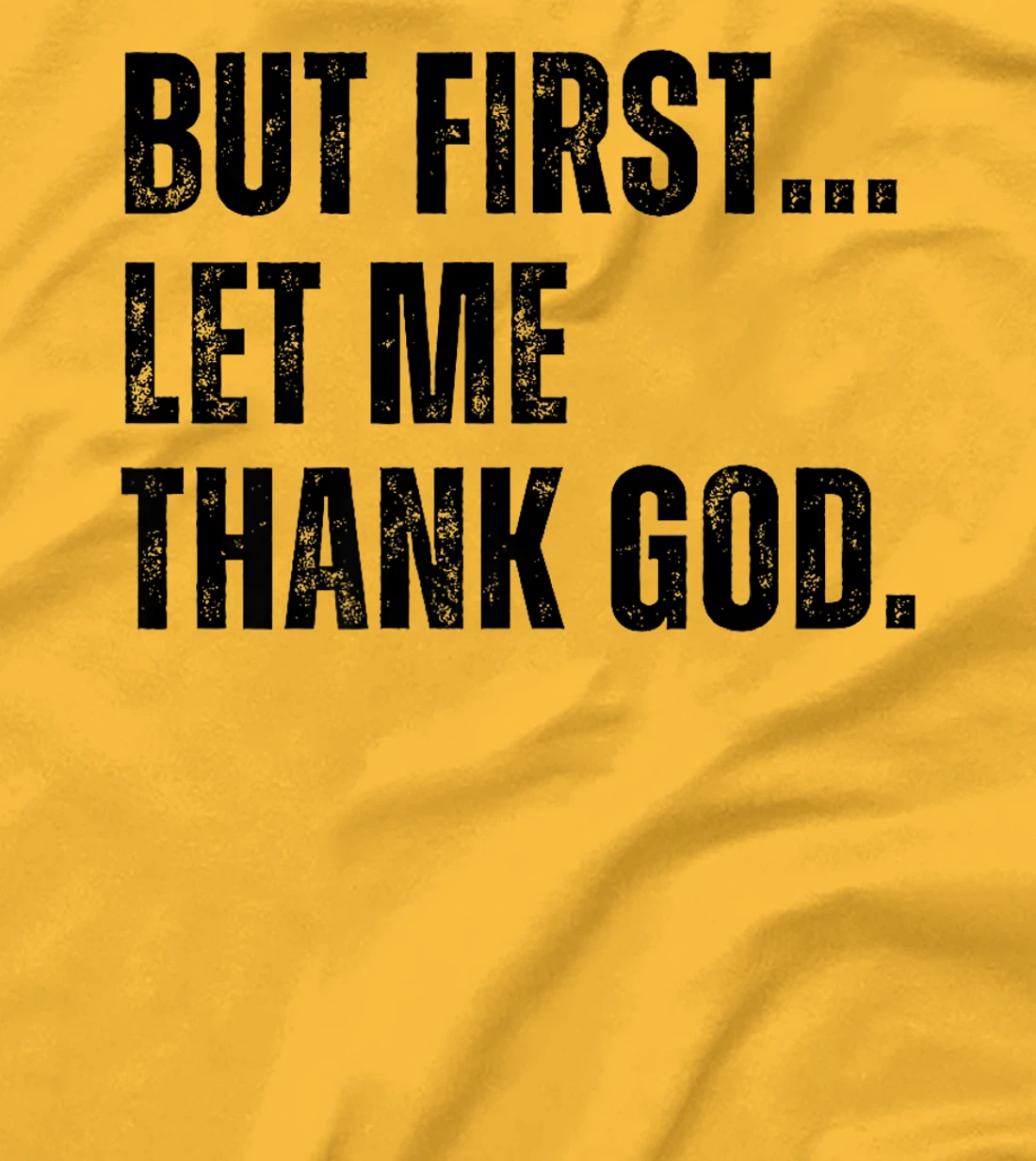 But First Let Me Thank God Funny Vintage Premium T-Shirt