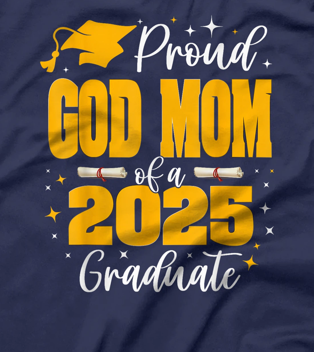 Proud God-Mom of a Class of 2025 Graduate Senior Graduation T-Shirt