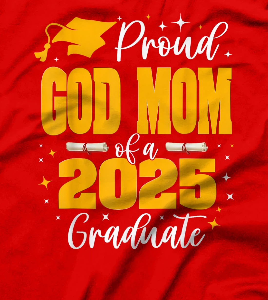 Proud God-Mom of a Class of 2025 Graduate Senior Graduation T-Shirt