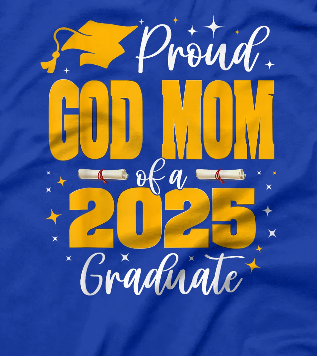 Proud God-Mom of a Class of 2025 Graduate Senior Graduation T-Shirt