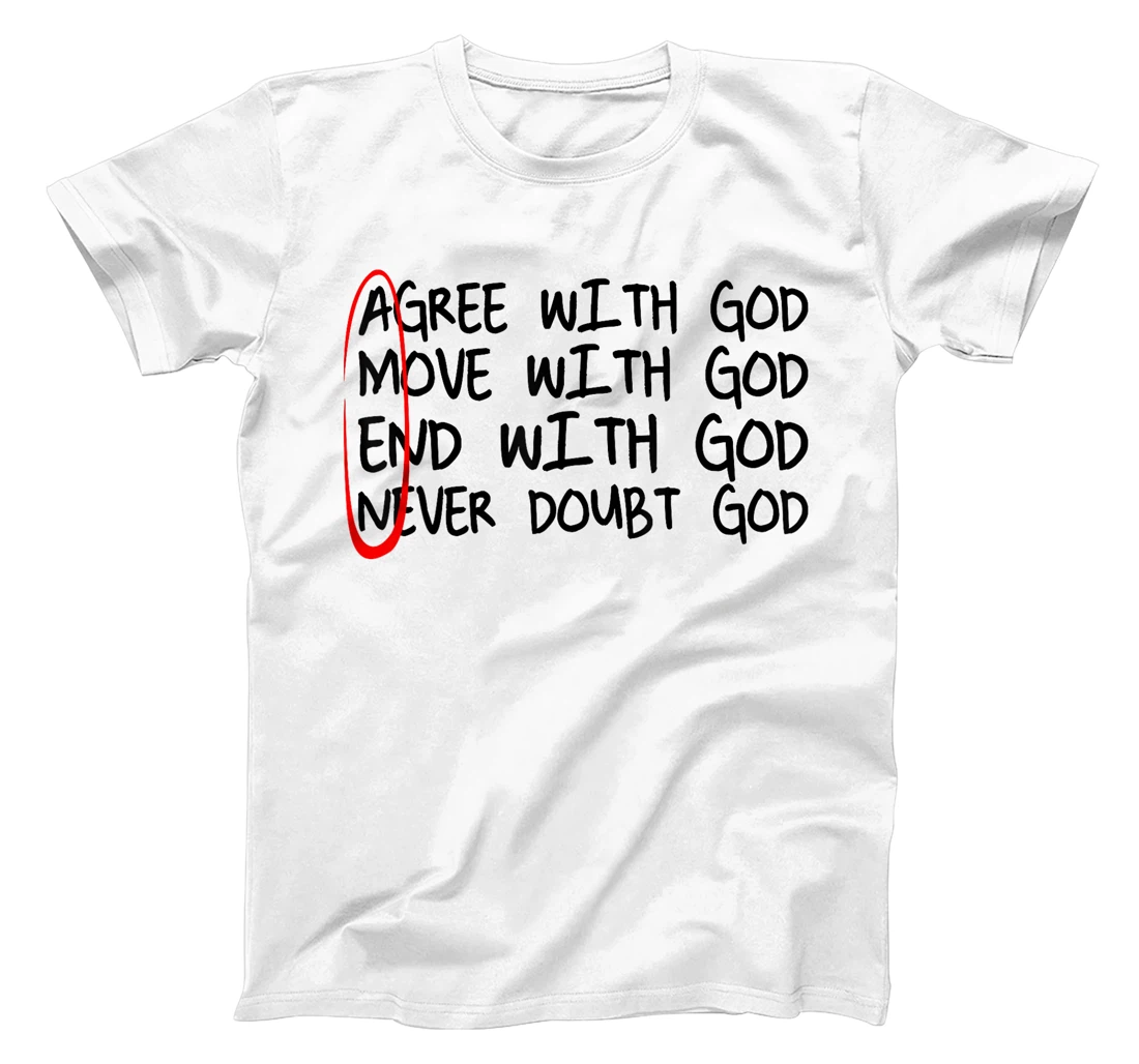 Amen Agree With God Move With God End With God Never With Go T-Shirt