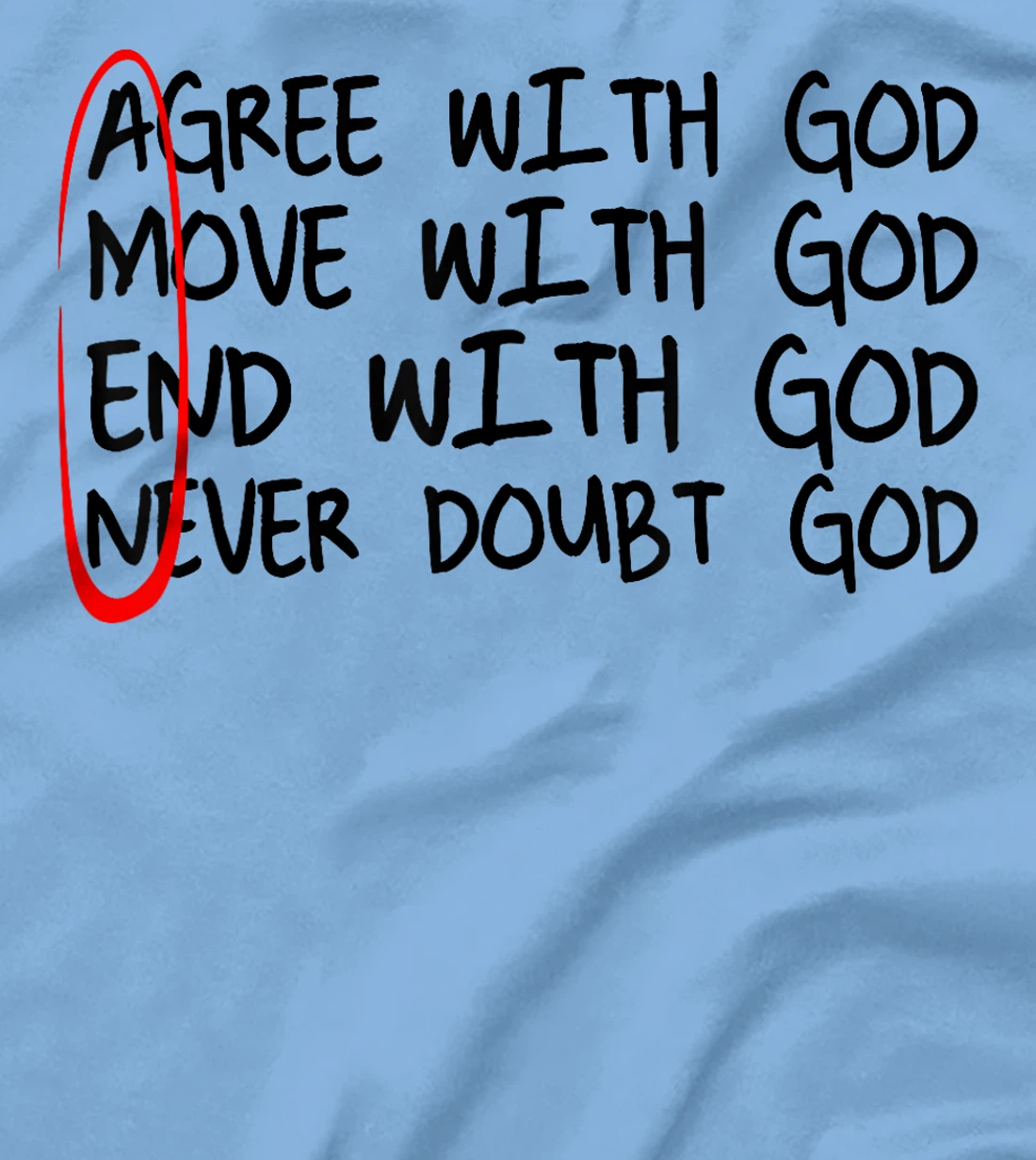 Amen Agree With God Move With God End With God Never With Go T-Shirt