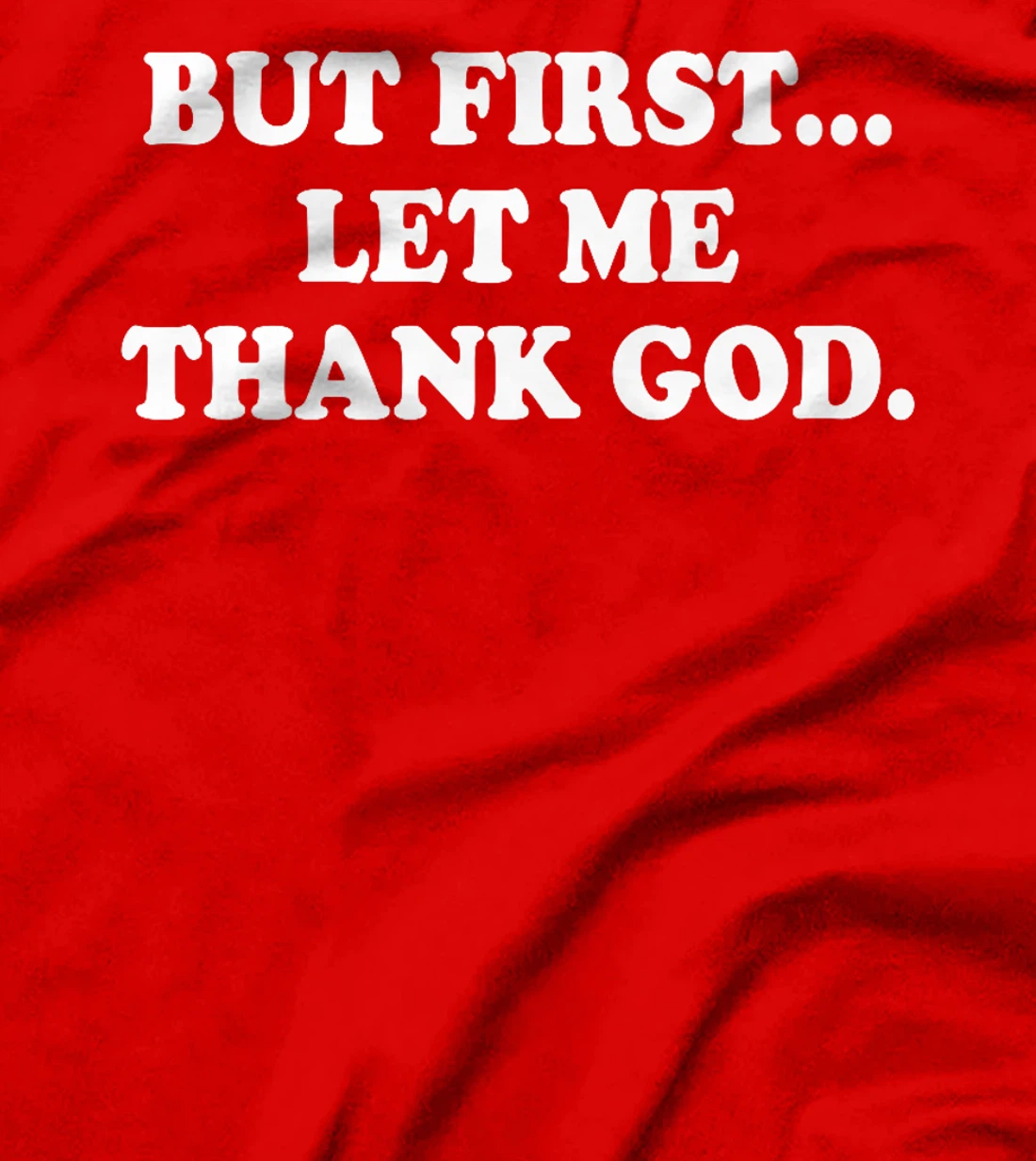But First Let Me Thank God Shirt Bible Christian Saying Premium T-Shirt