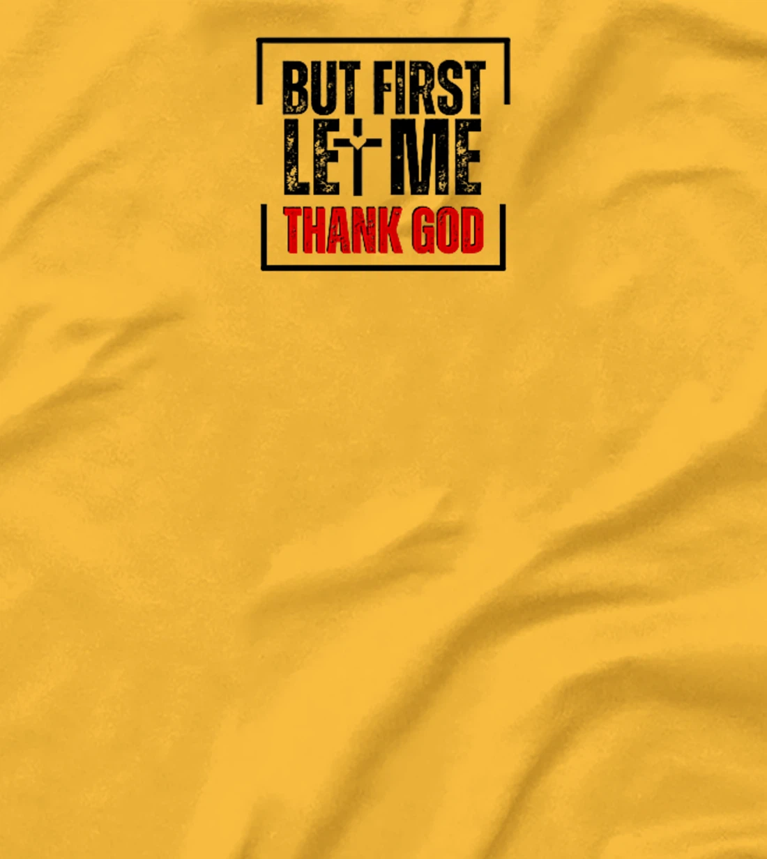 But First Let Me Thank God Vintage Christian Premium T-Shirt
