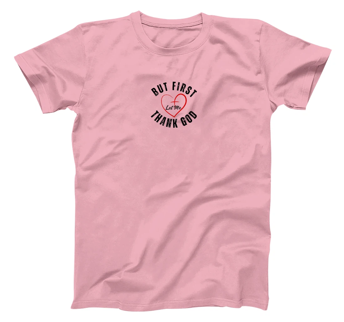 But First Let Me Thank God Vintage Christian Premium T-Shirt