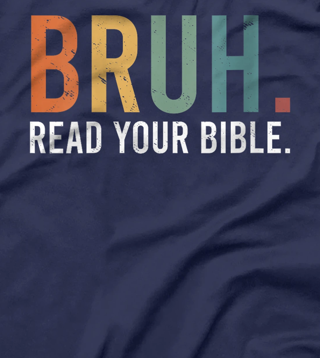 Womens Bruh Read Your Bible God Christian Faith T-Shirt