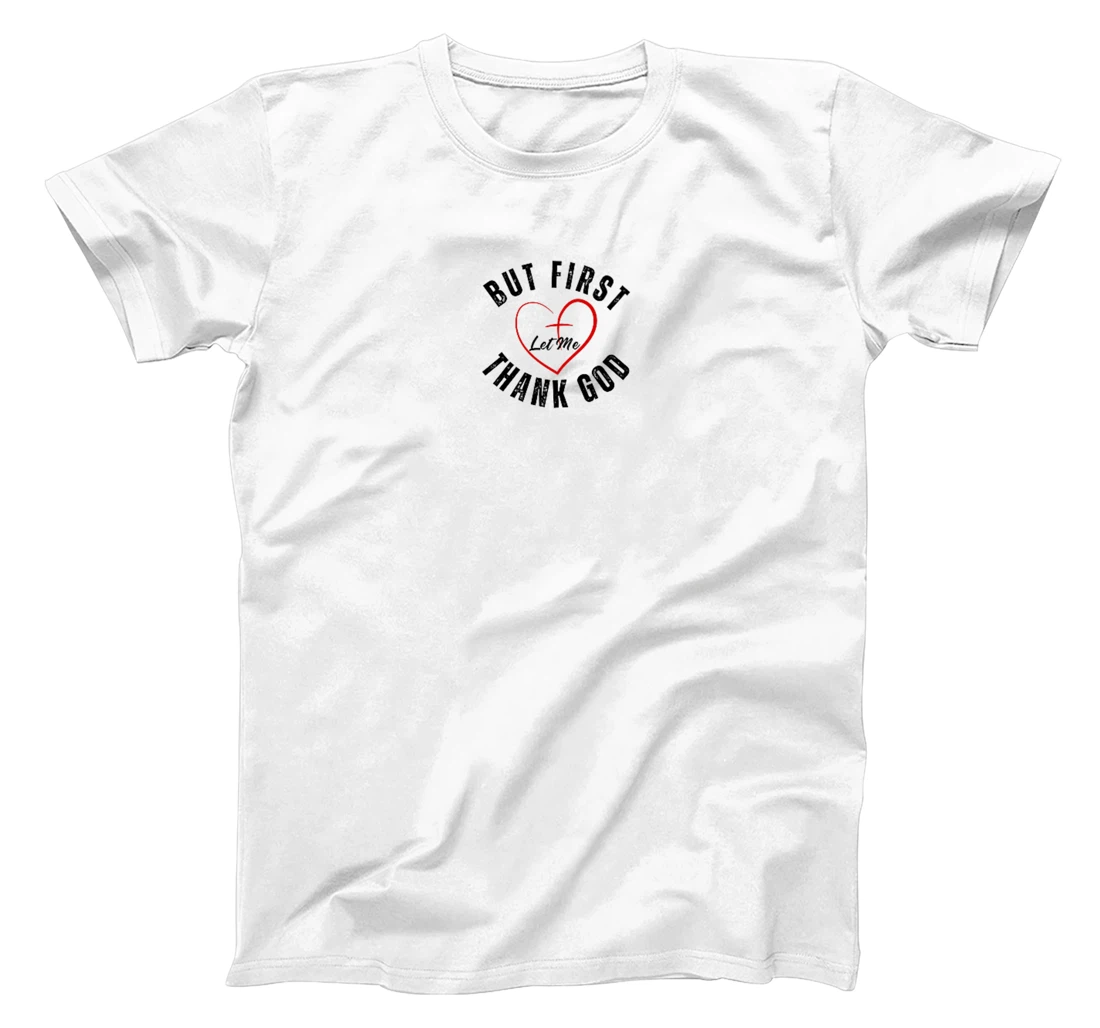 But First Let Me Thank God Vintage Christian Premium T-Shirt