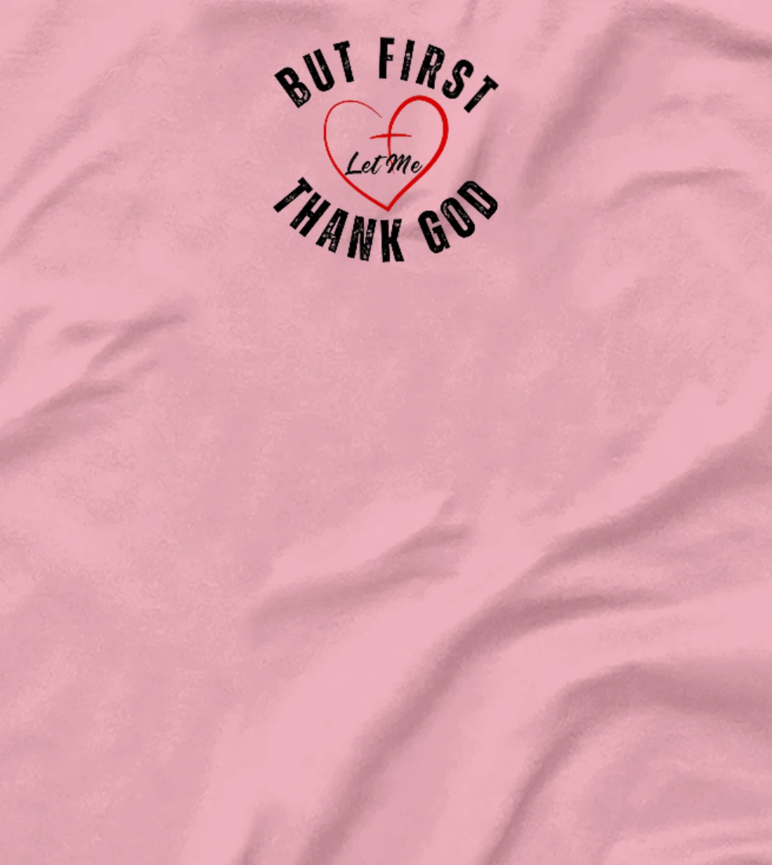 But First Let Me Thank God Vintage Christian Premium T-Shirt