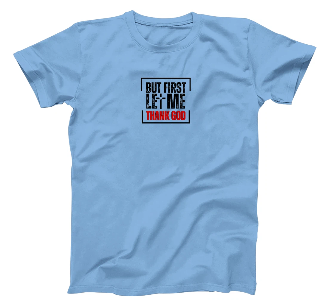 But First Let Me Thank God Vintage Christian Premium T-Shirt