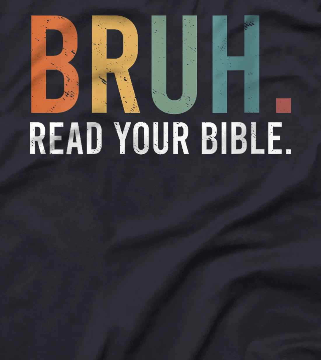 Womens Bruh Read Your Bible God Christian Faith T-Shirt