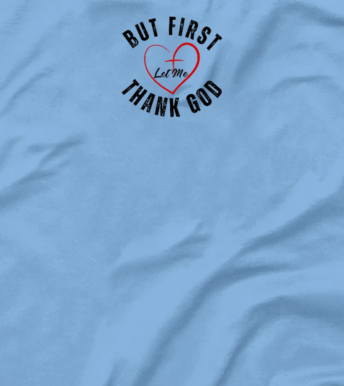 But First Let Me Thank God Vintage Christian Premium T-Shirt