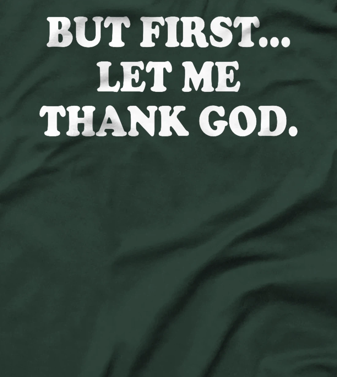 But First Let Me Thank God Shirt Bible Christian Saying Premium T-Shirt
