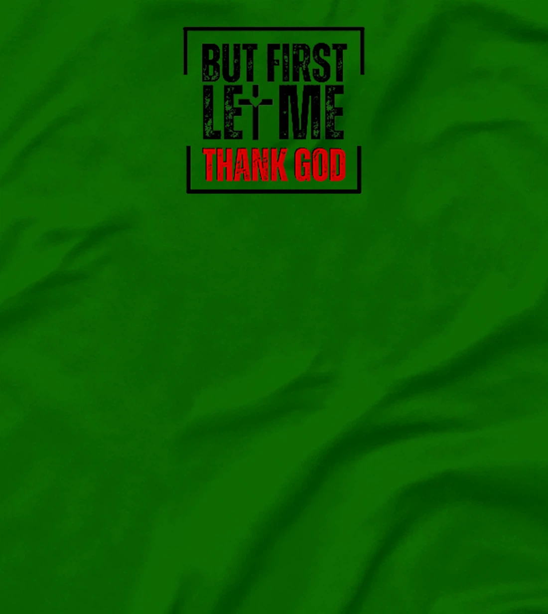 But First Let Me Thank God Vintage Christian Premium T-Shirt