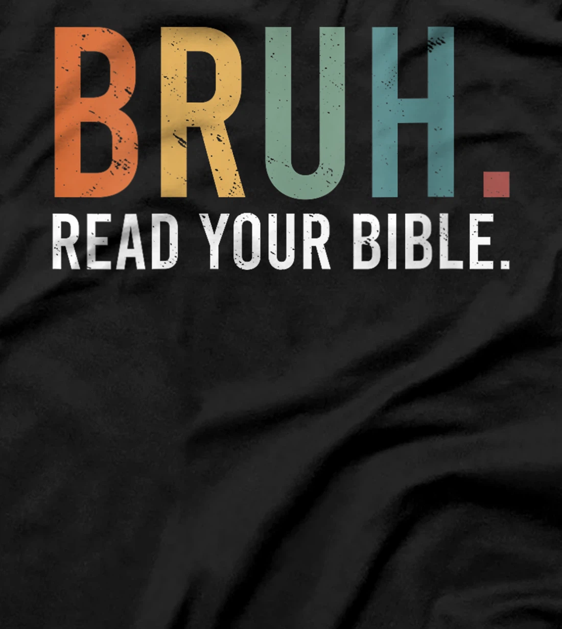 Womens Bruh Read Your Bible God Christian Faith T-Shirt