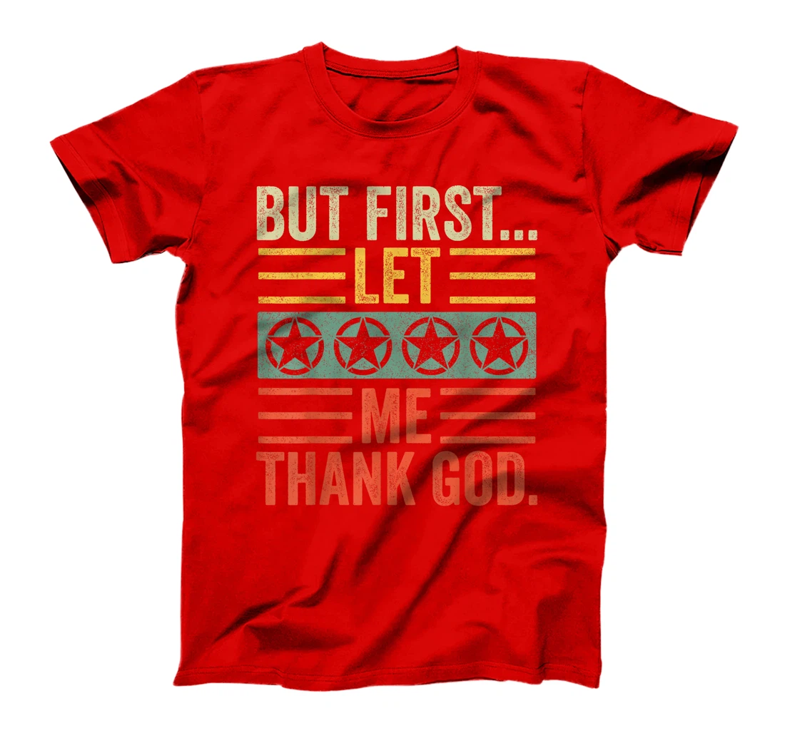 Vintage But First Let Me Thank God Christian For Men Women T-Shirt