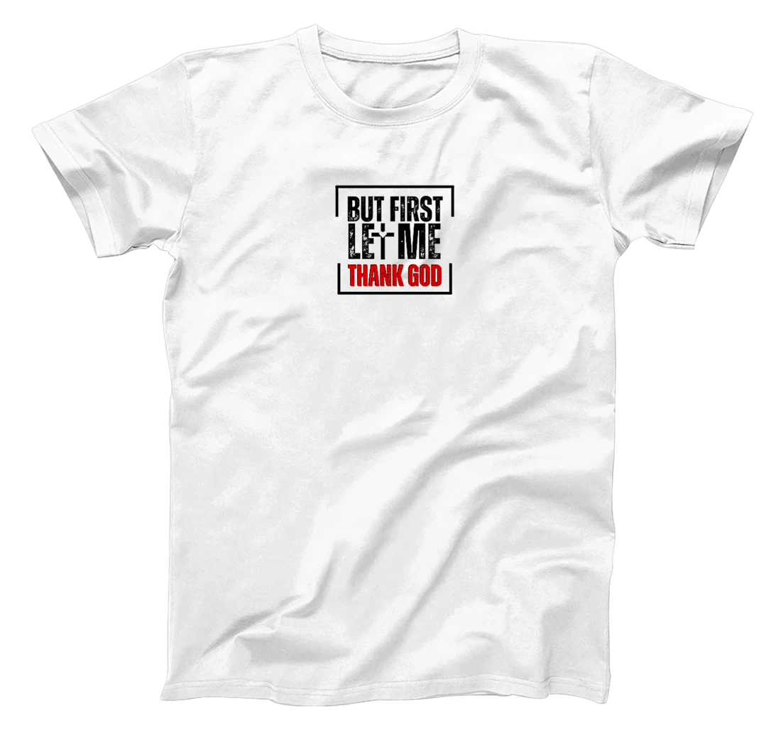 But First Let Me Thank God Vintage Christian Premium T-Shirt