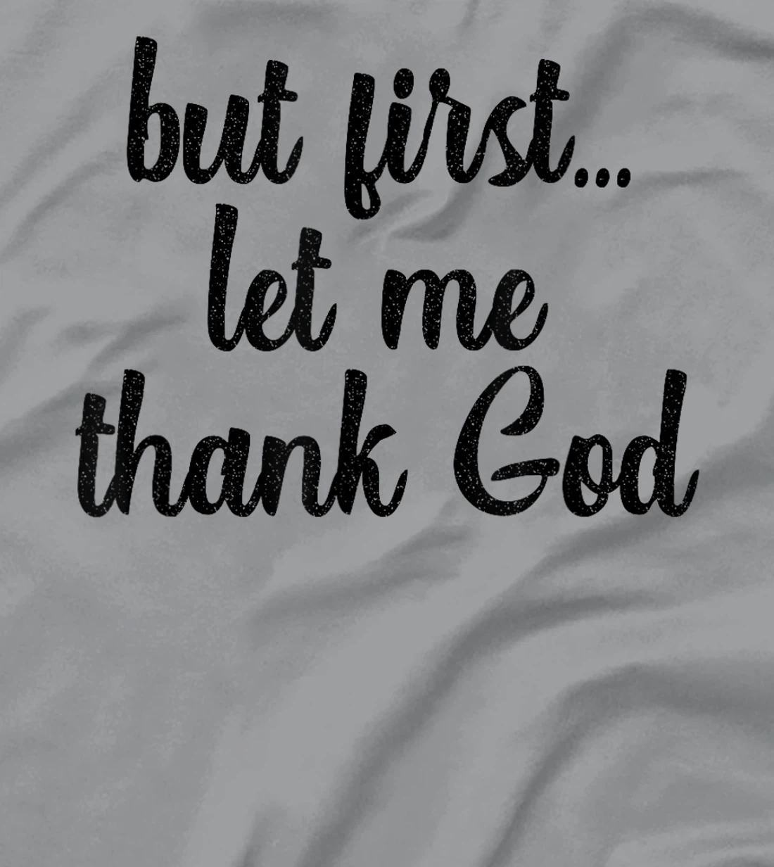 But First Let Me Thank God Christians Basketball Coach Faith T-Shirt