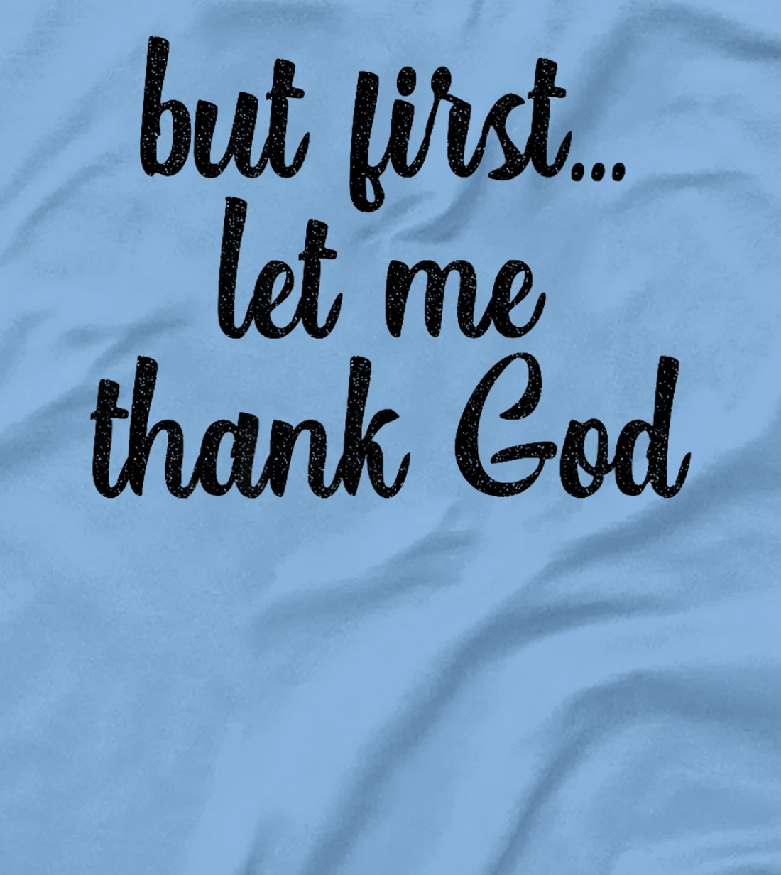 But First Let Me Thank God Christians Basketball Coach Faith Premium T-Shirt