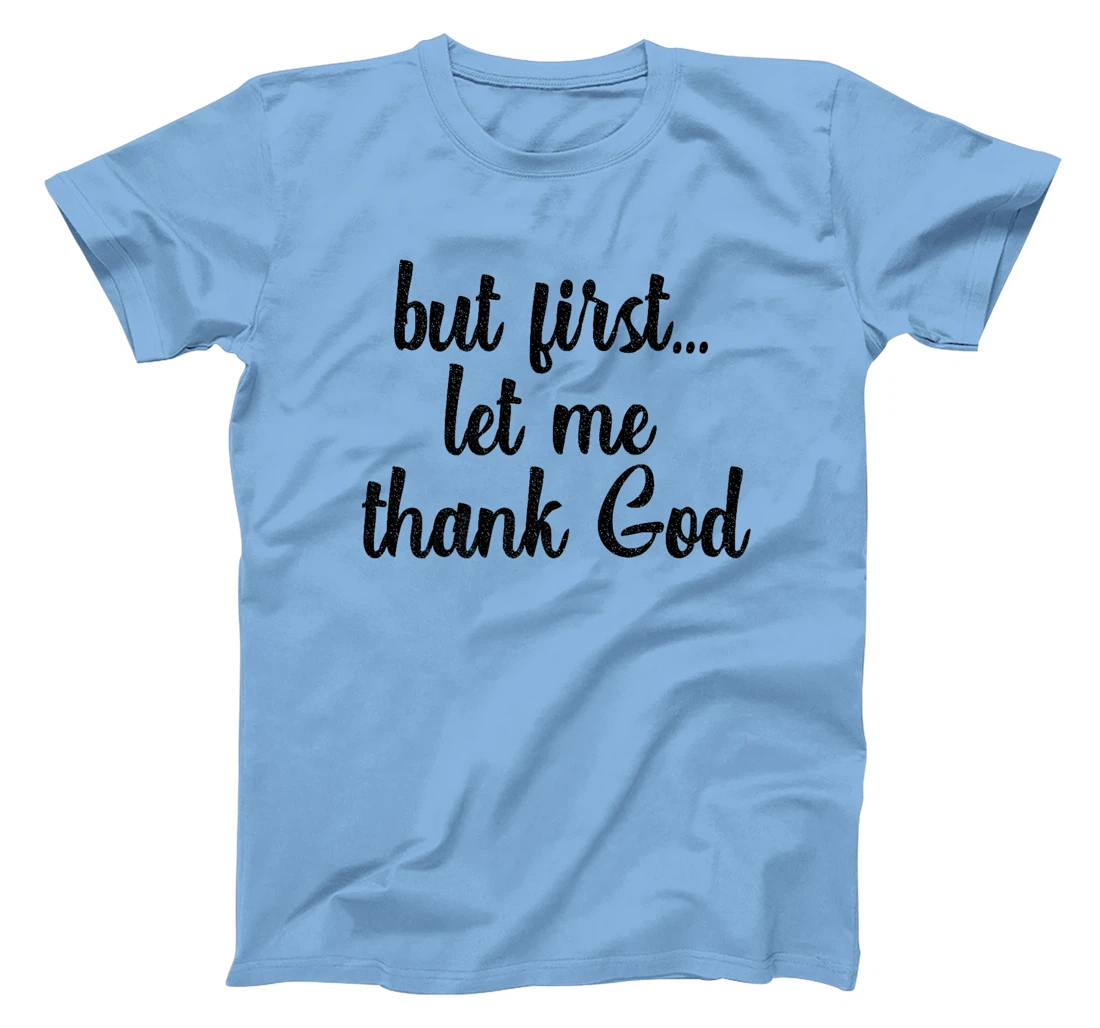 But First Let Me Thank God Christians Basketball Coach Faith Premium T-Shirt