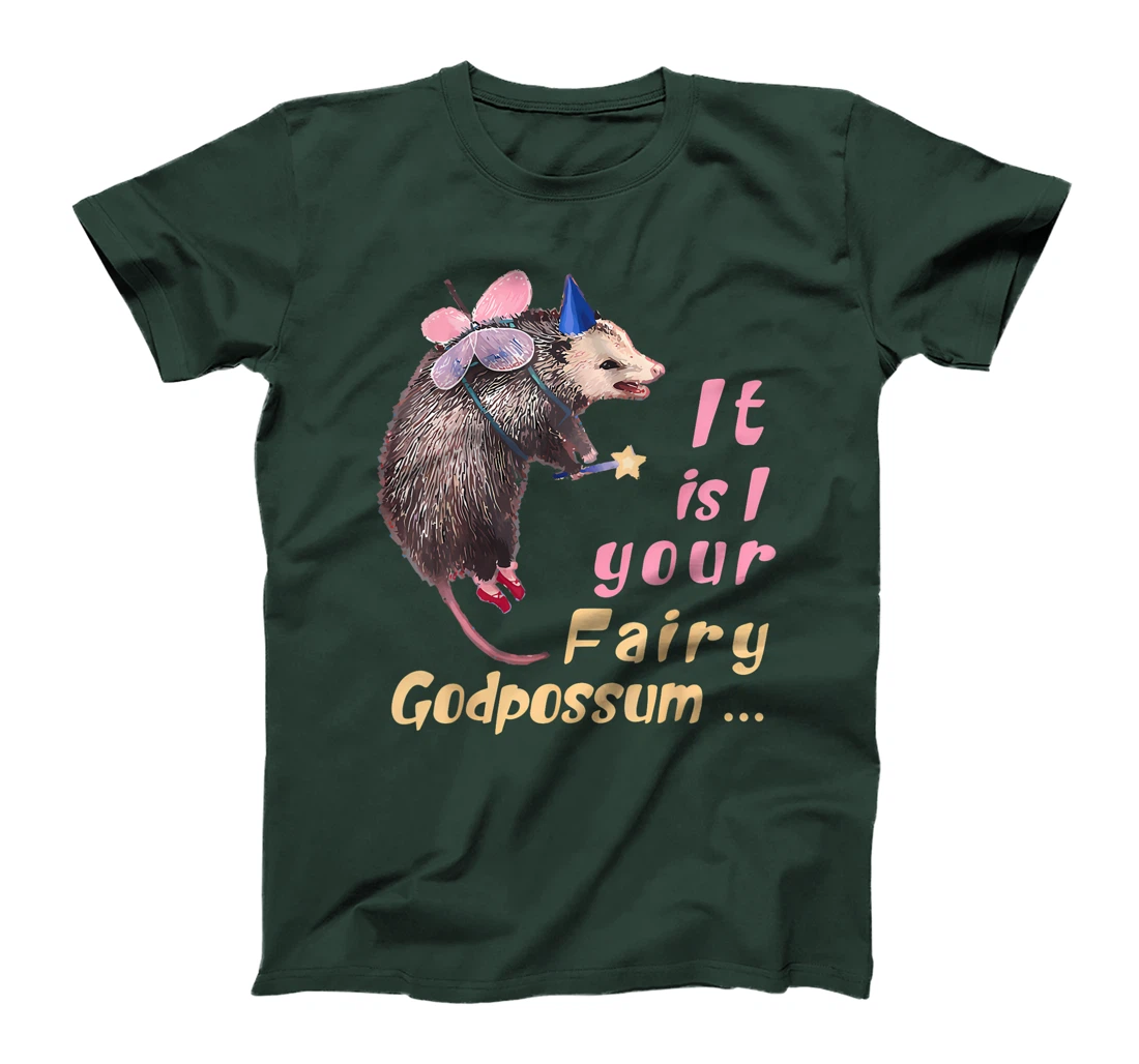 It Is I Your Fairy GodPossum Funny Opossum T-Shirt