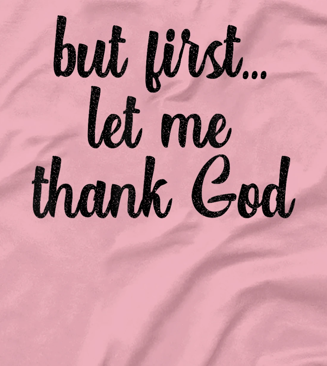 But First Let Me Thank God Christians Basketball Coach Faith T-Shirt