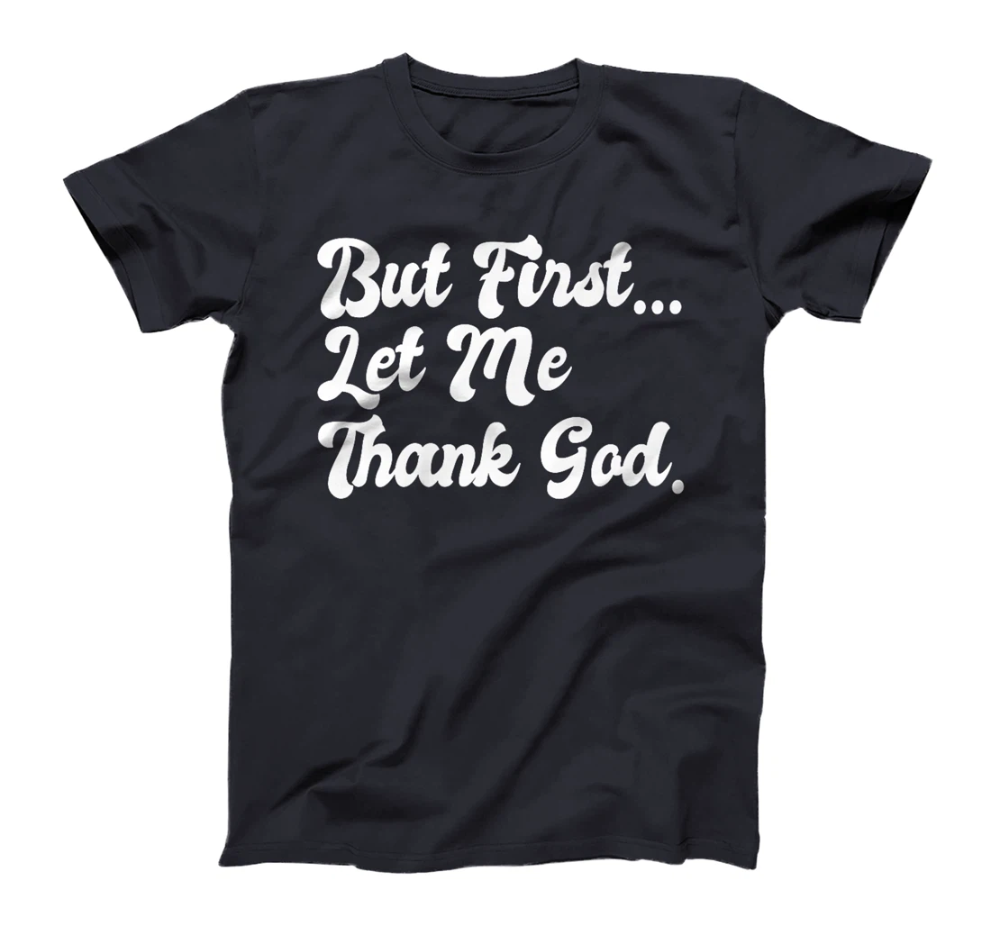 But First Let Me Thank God Faith Christians Basketball Coach Premium T-Shirt