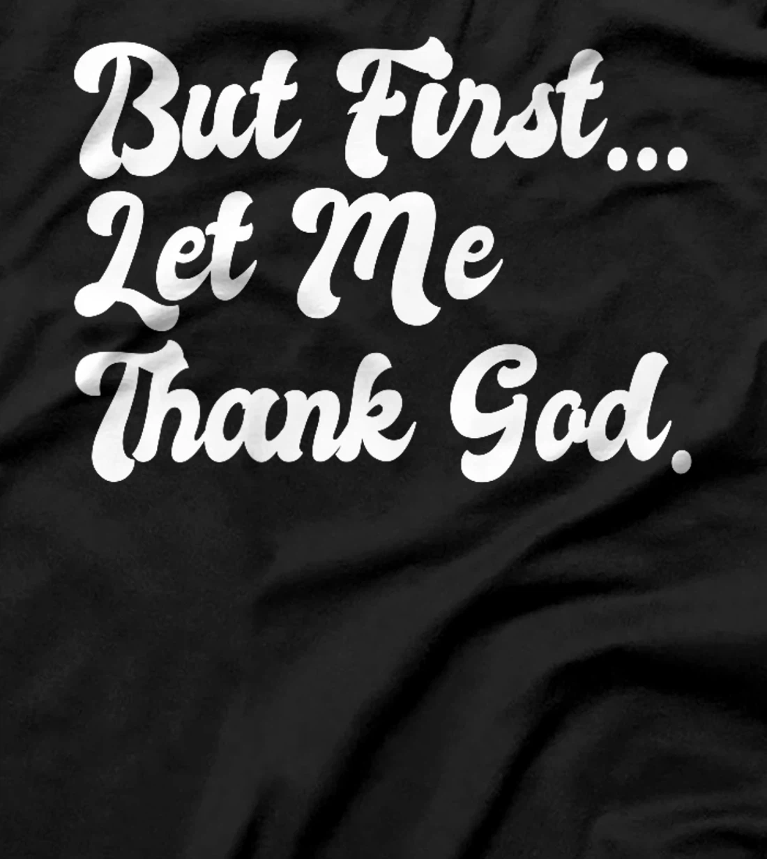 But First Let Me Thank God Faith Christians Basketball Coach Premium T-Shirt