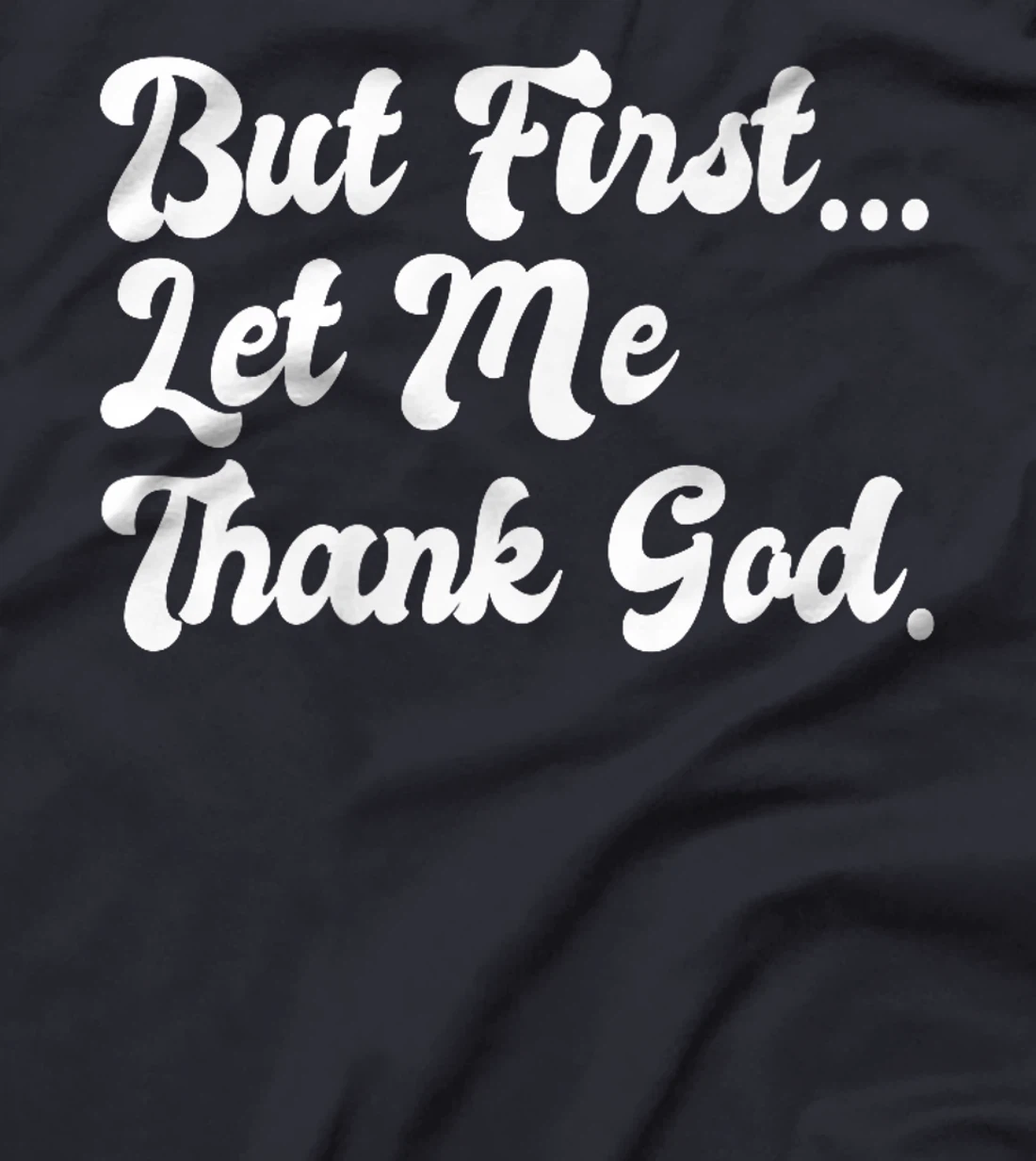 But First Let Me Thank God Faith Christians Basketball Coach Premium T-Shirt