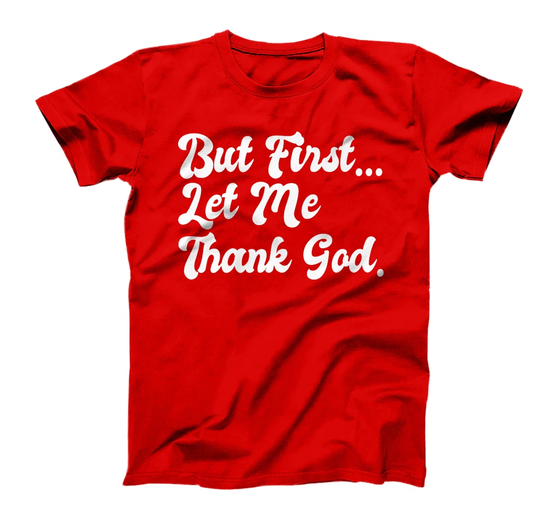 But First Let Me Thank God Faith Christians Basketball Coach Premium T-Shirt