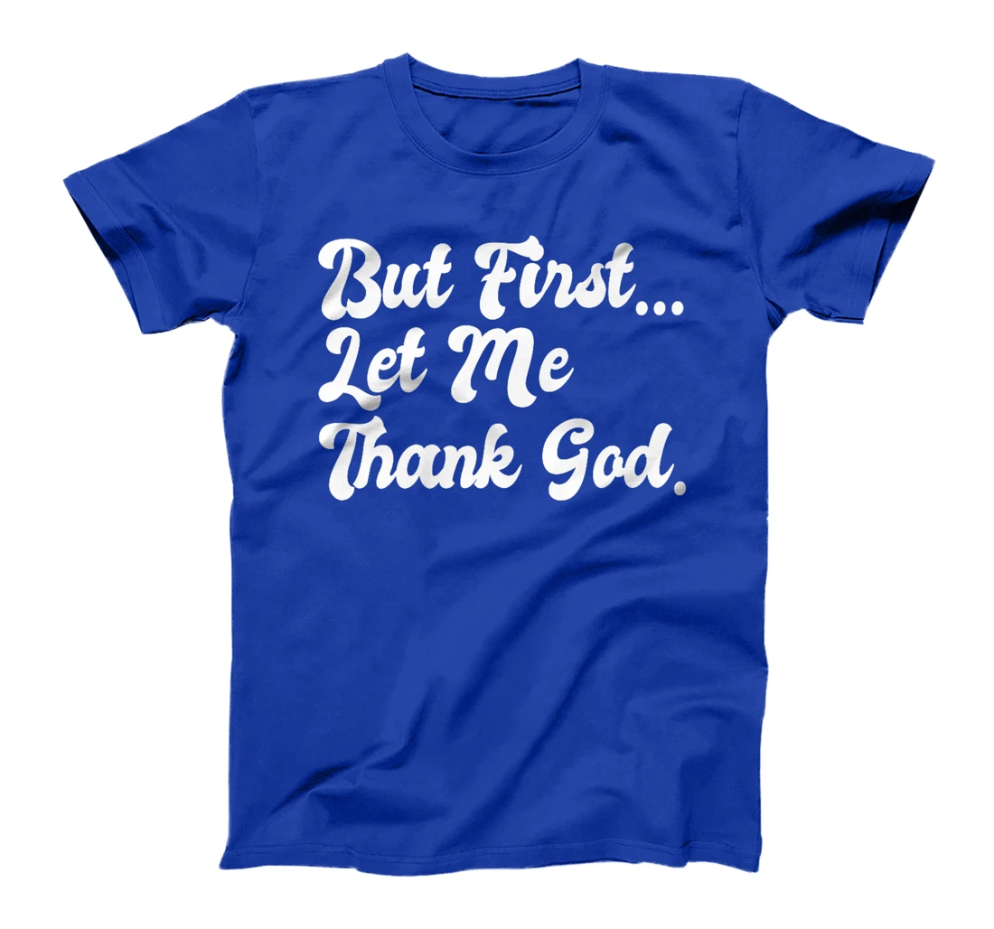 But First Let Me Thank God Faith Christians Basketball Coach Premium T-Shirt