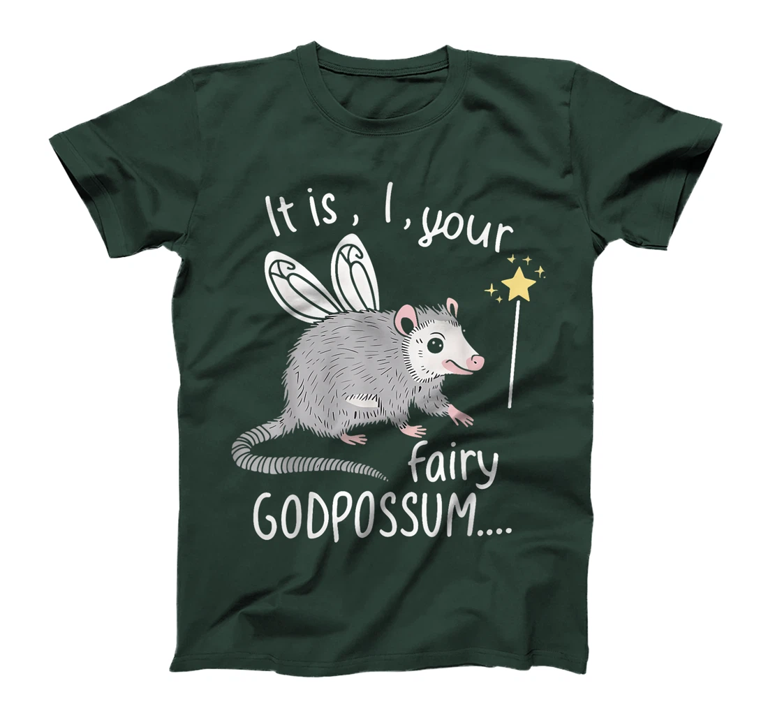 It Is I Your Fairy GodPossum Funny Opossum T-Shirt