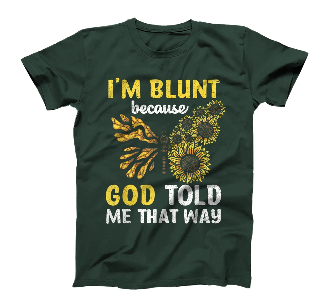 Christian I'm Blunt Because God Told Me Butterfly Sunflower T-Shirt