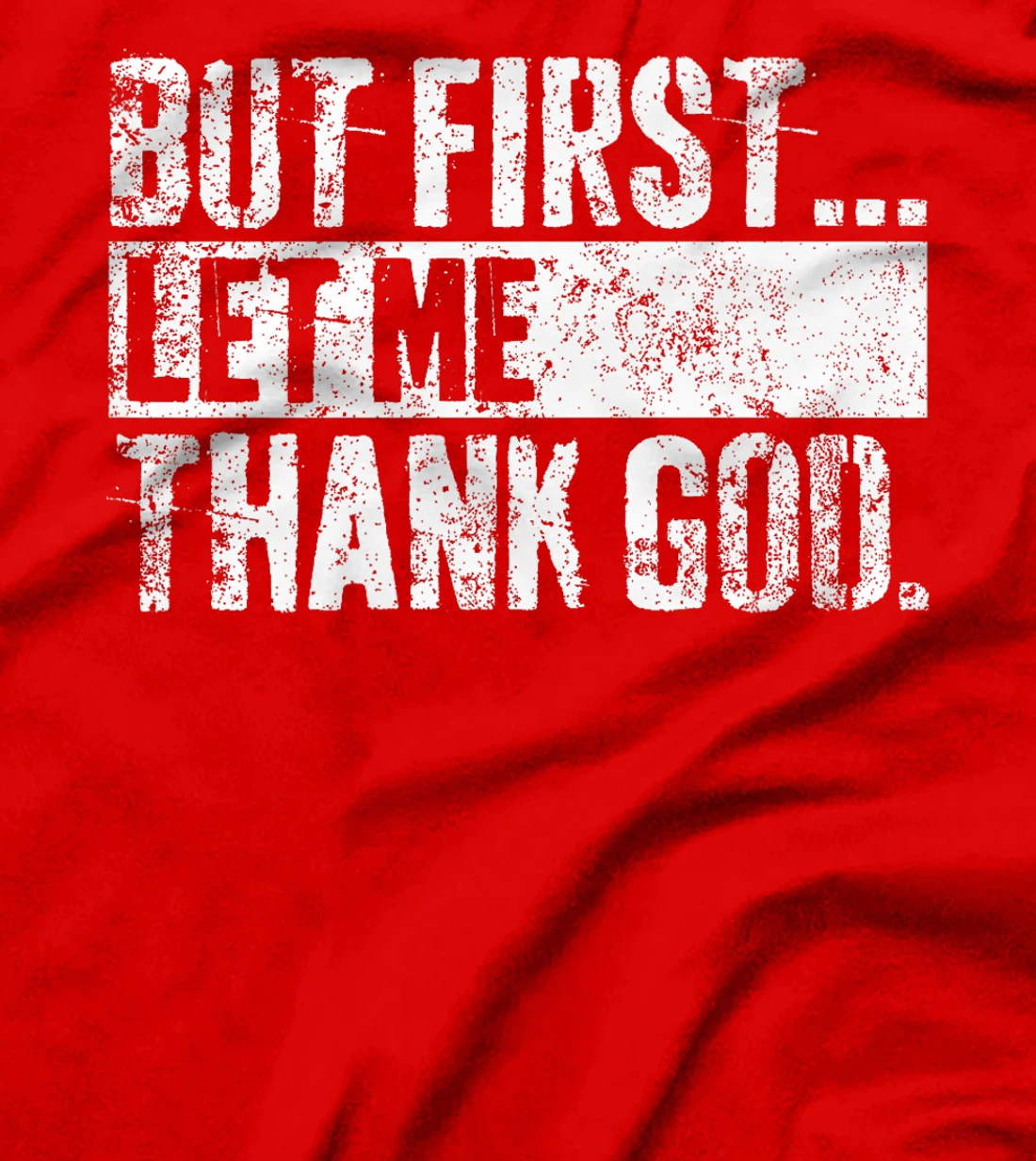 But First Let Me Thank God Christian For Men Women Premium T-Shirt