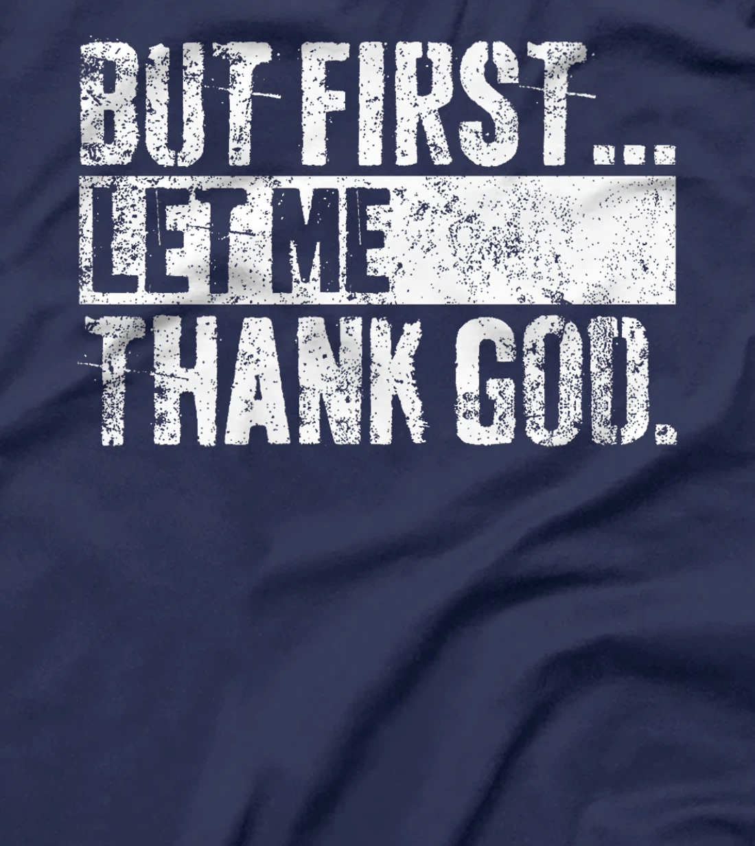 Womens But First Let Me Thank God Christian For Men Women T-Shirt