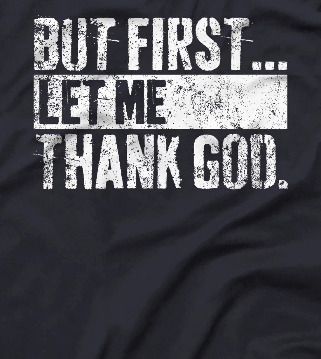 But First Let Me Thank God Christian For Men Women Premium T-Shirt