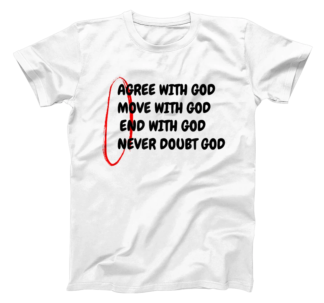 Agree With God Move With God Inspirational Christian Faith T-Shirt