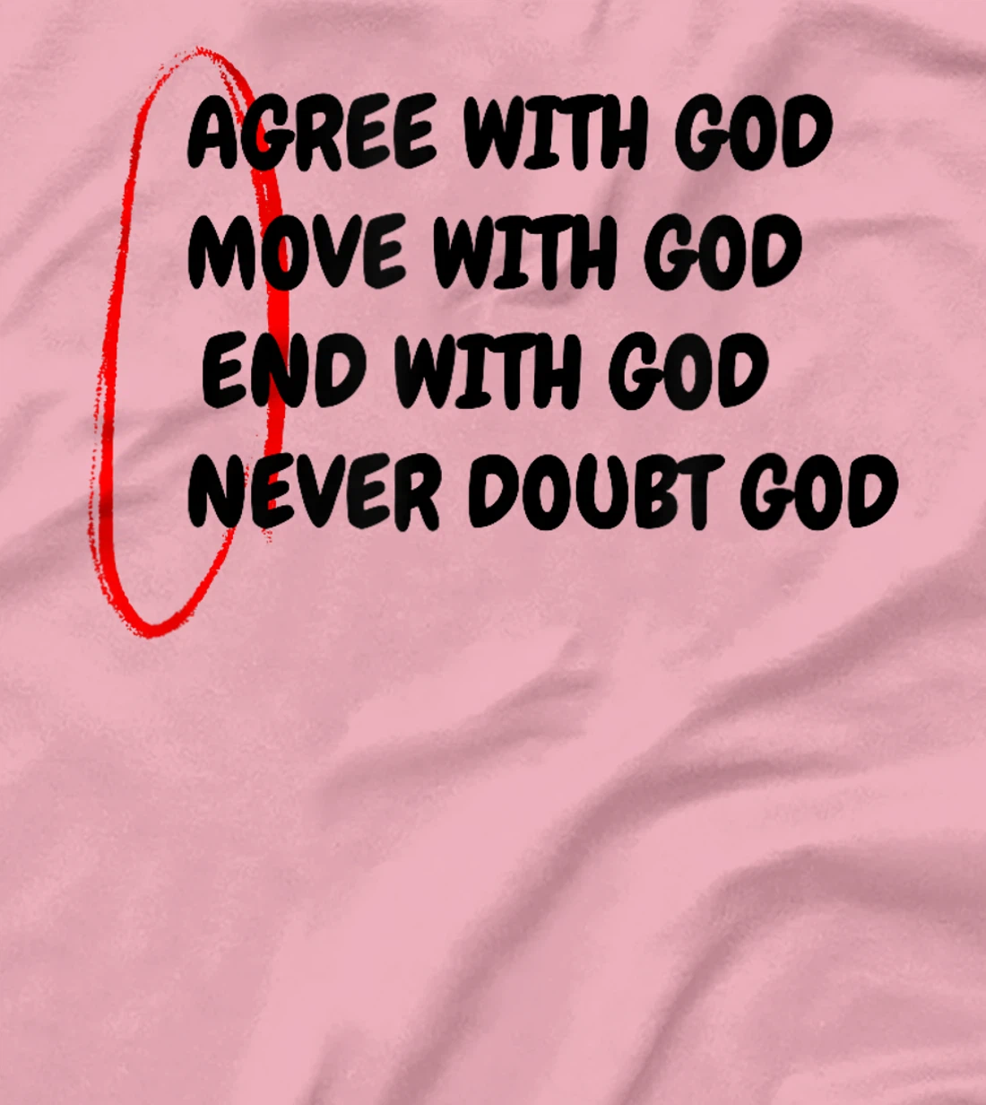 Agree With God Move With God Inspirational Christian Faith T-Shirt