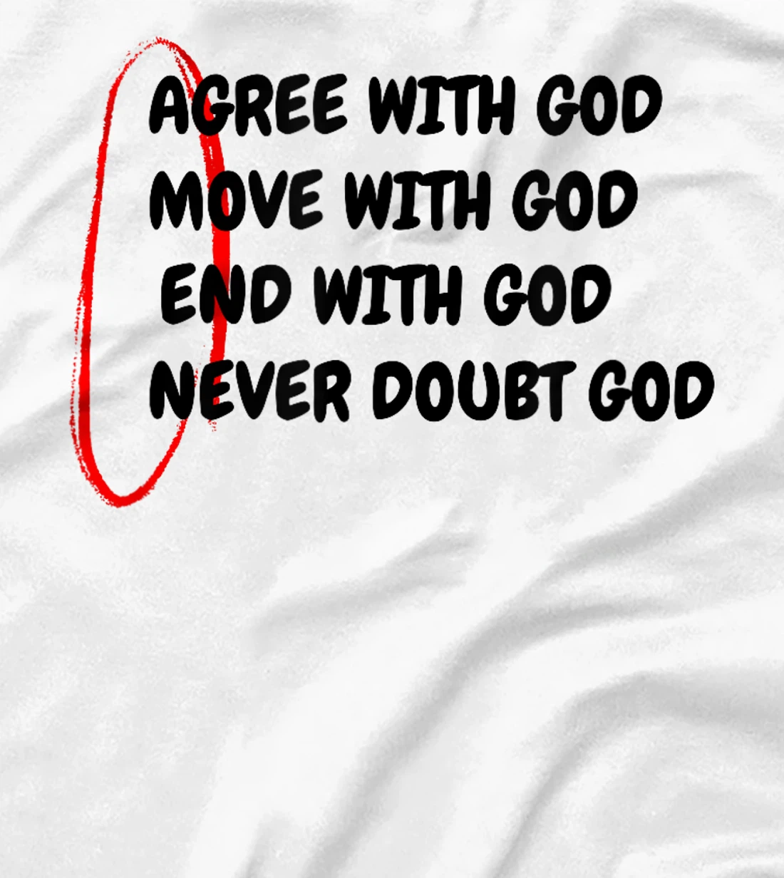 Agree With God Move With God Inspirational Christian Faith T-Shirt