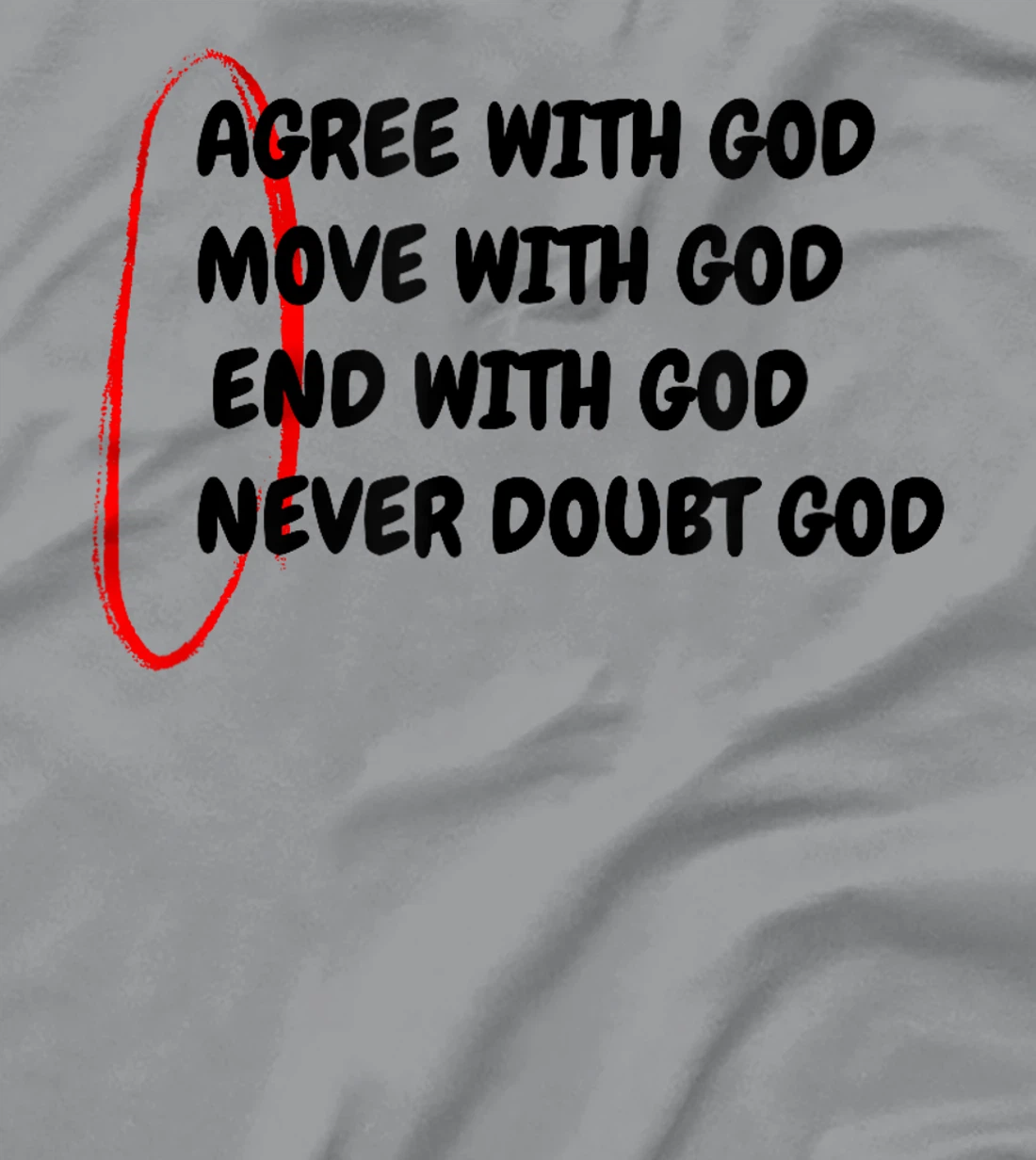 Agree With God Move With God Inspirational Christian Faith T-Shirt