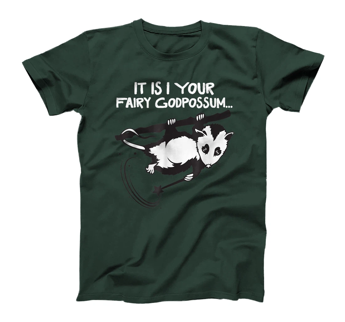 It Is I, Your Fairy Godpossum T-Shirt