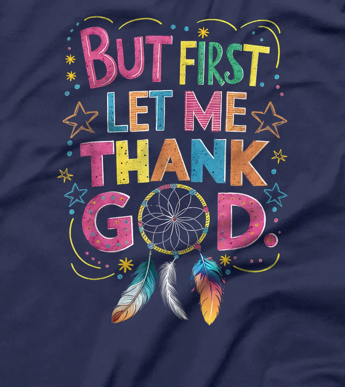 But First Let Me Thank God Funny Vintage God Quotes T-Shirt