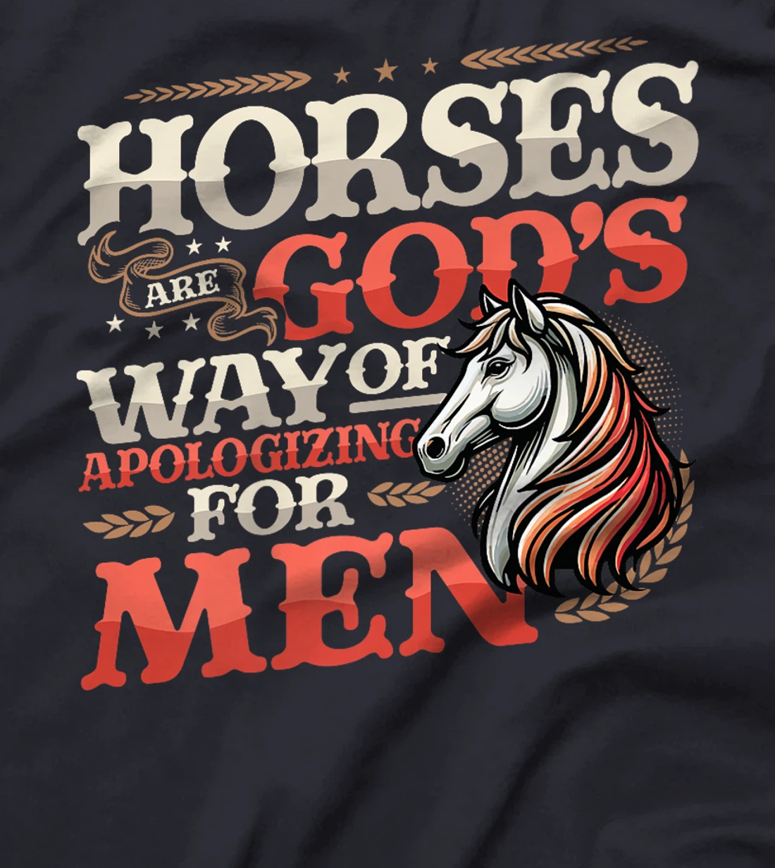 Horses are God's Way of Apologizing for Men Funny Horse Girl Premium T-Shirt